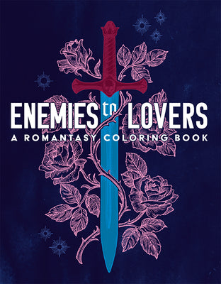 Enemies to Lovers: A Romantasy Coloring Book
