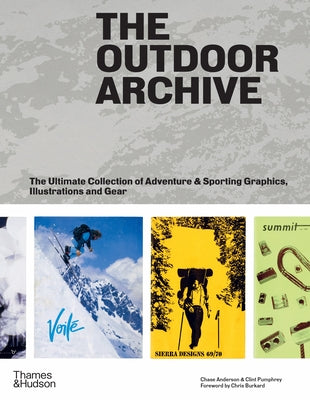 The Outdoor Archive: The Ultimate Collection of Adventure & Sporting Graphics, Illustrations and Gear
