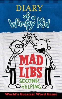Diary of a Wimpy Kid Mad Libs: Second Helping: World's Greatest Word Game