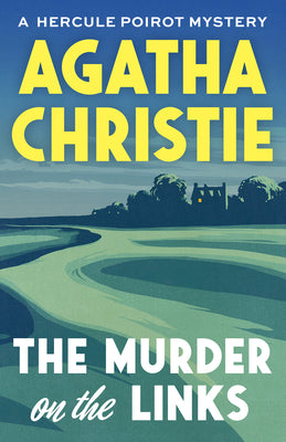 The Murder on the Links: A Hercule Poirot Mystery: The Official Authorized Edition