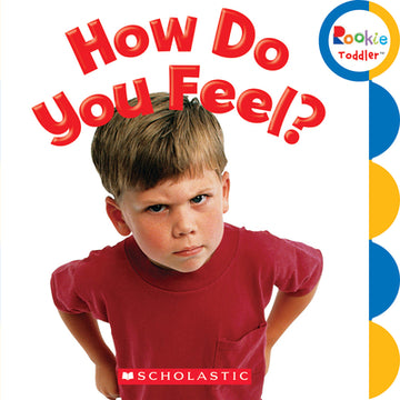 How Do You Feel? (Rookie Toddler)