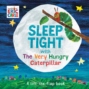 Sleep Tight with the Very Hungry Caterpillar: A Lift-The-Flap Book