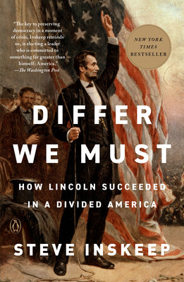 Differ We Must: How Lincoln Succeeded in a Divided America