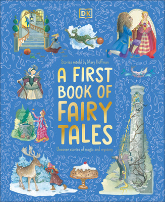 A First Book of Fairy Tales: Uncover Stories of Magic and Mystery