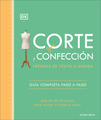 Corte Y Confección (the Tailoring Book): Prendas de Vestir a Medida