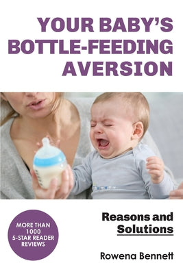 Your Baby's Bottle-feeding Aversion: Reasons and Solutions