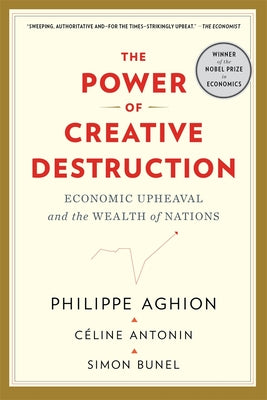The Power of Creative Destruction: Economic Upheaval and the Wealth of Nations