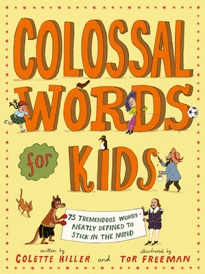 Colossal Words for Kids (Winner of the Clippa Poetry Prize 2025): 75 Tremendous Words: Neatly Defined to Stick in the Mind