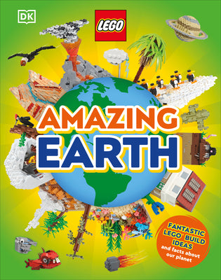 Lego Amazing Earth: Fantastic Building Ideas and Facts about Our Planet
