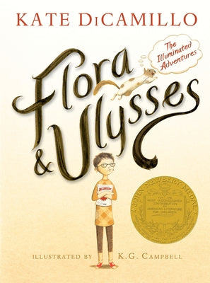 Flora and Ulysses: The Illuminated Adventures (a Middle-Grade Novel about a Cynical Girl and a Superhero Squirrel - For Kids Ages 8-12 in Grades 3-7)