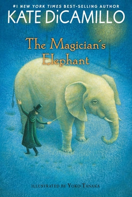 The Magician's Elephant: (A Tale of Orphans, Fortune Tellers, Magic, and Mystery - An Illustrated Middle-Grade Fiction Novel for Kids Ages 8-13 in Gra