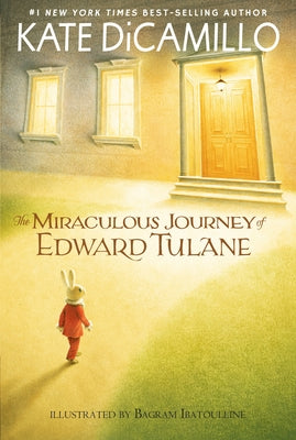 The Miraculous Journey of Edward Tulane: (A Heartwarming Tale of a China Rabbit's Quest for Love & Belonging - A Middle-Grade Chapter Book for Kids Ag
