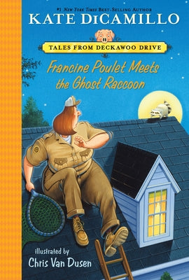 Francine Poulet Meets the Ghost Raccoon: Tales from Deckawoo Drive, Volume Two (a Courageous and Comedic Early Chapter Book - For Kids Ages 6-9)