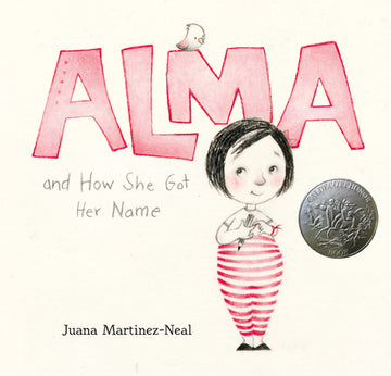 Alma and How She Got Her Name: (A Heartwarming Story about Family History and the Meaning of Names - For Kids Ages 3-8)