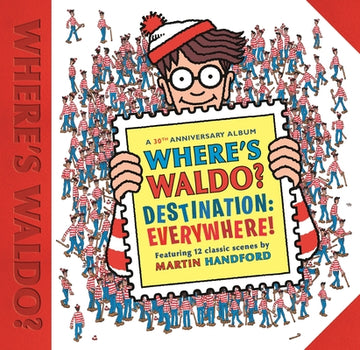 Where's Waldo? Destination: Everywhere!: 12 Classic Scenes as You've Never Seen Them Before! (a Hidden Object Search-And-Find Puzzle Book - A Perfect