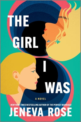 The Girl I Was (Deluxe Limited Edition): From the New York Times Bestselling Author of the Perfect Marriage