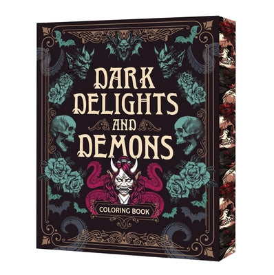 Dark Delights and Demons Coloring Book: Over 150 Macabre Masterpieces to Color with Stunning Sprayed Edges
