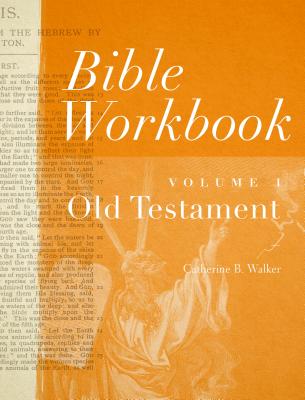 Bible Workbook Volume 1 Old Testament: Volume 1