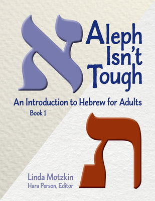 Aleph Isn't Tough: An Introduction to Hebrew for Adults, Book 1