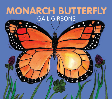 Monarch Butterfly Board: An Engaging Introduction to Monarch Butterflies and Their Life Cycle Including Metamorphosis and Migration