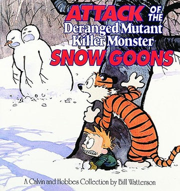 Attack of the Deranged Mutant Killer Monster Snow Goons: A Calvin and Hobbes Collection Volume 8