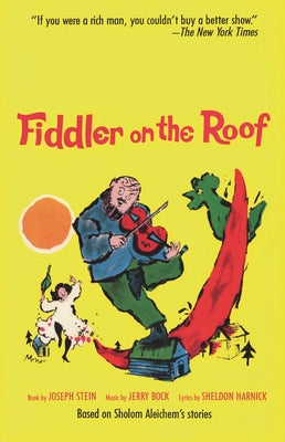 Fiddler on the Roof: Based on Sholom Aleichem's Stories