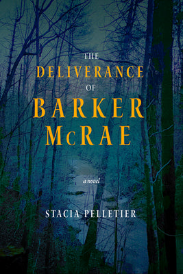 The Deliverance of Barker McRae