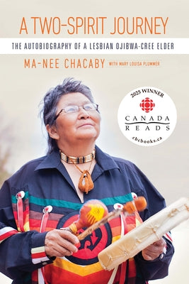 A Two-Spirit Journey: The Autobiography of a Lesbian Ojibwa-Cree Elder