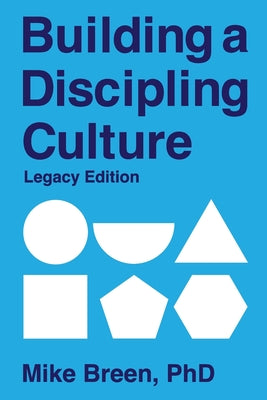 Building a Discipling Culture Legacy Edition