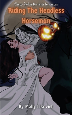 Riding The Headless Horseman