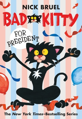 Bad Kitty for President (Paperback Black-And-White Edition)