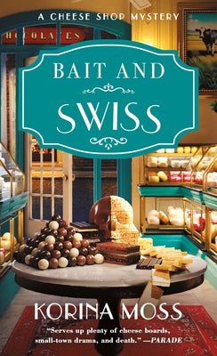 Bait and Swiss: A Cheese Shop Mystery