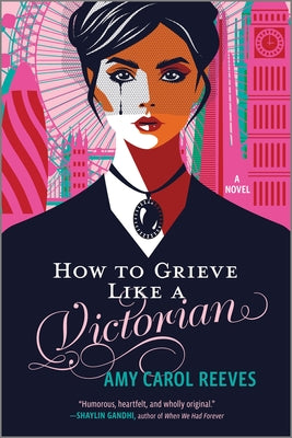 How to Grieve Like a Victorian: A Funny, Heartwarming Love Story