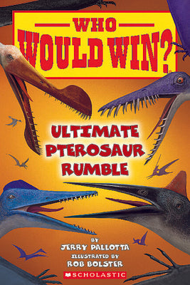 Who Would Win?: Ultimate Pterosaur Rumble