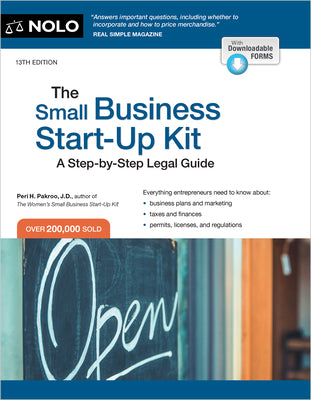 The Small Business Start-Up Kit: A Step-By-Step Legal Guide