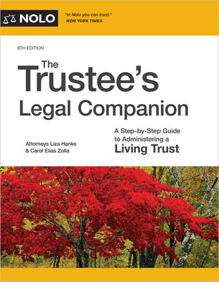 The Trustee's Legal Companion: A Step-By-Step Guide to Administering a Living Trust