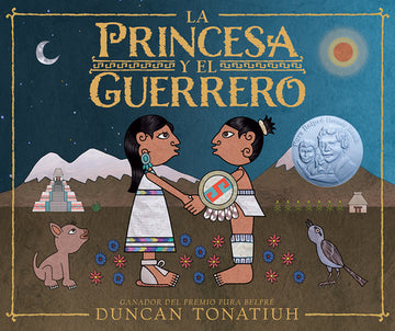 La Princesa Y El Guerrero: Una Leyenda de DOS Volcanes (the Princess and the Warrior Spanish Edition)