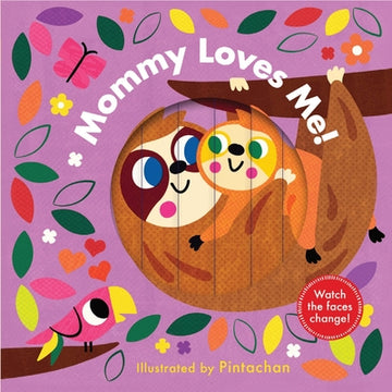 Mommy Loves Me! (a Changing Faces Book): A Board Book
