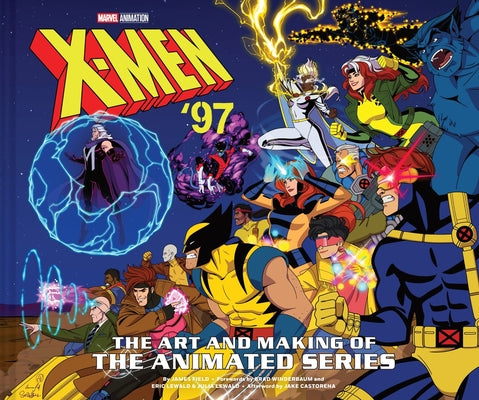 X-Men '97: The Art and Making of the Animated Series