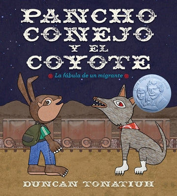 Pancho Conejo Y El Coyote: La Fábula de Un Migrante (Pancho Rabbit and the Coyote Spanish Edition)