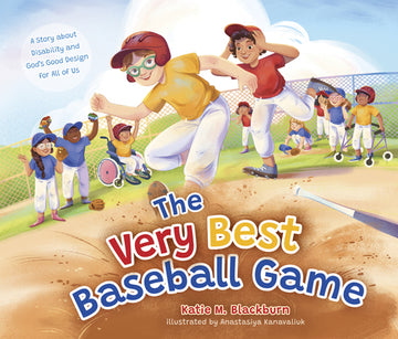 The Very Best Baseball Game: A Story about Disability and God's Good Design for All of Us