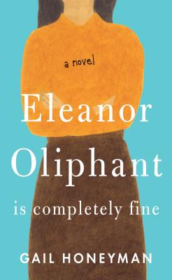Eleanor Oliphant Is Completely Fine: Reese's Book Club