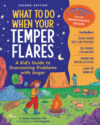 What to Do When Your Temper Flares, 2nd Edition: A Kid's Guide to Overcoming Problems with Anger