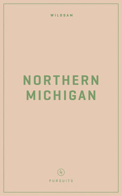 Wildsam Field Guides: Northern Michigan