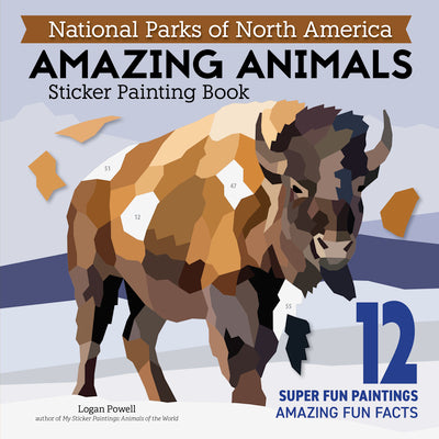 National Parks of North America Amazing Animals Sticker Painting Book: 12 Super Fun Paintings