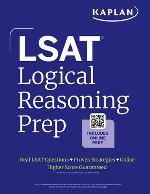 LSAT Logical Reasoning Prep: Complete Strategies and Tactics for Success on the LSAT Logical Reasoning Sections (2025)