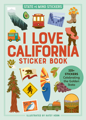 I Love California Sticker Book: 325+ Stickers Celebrating the Golden State