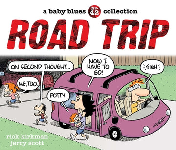 Road Trip: A Baby Blues Collection Volume 42