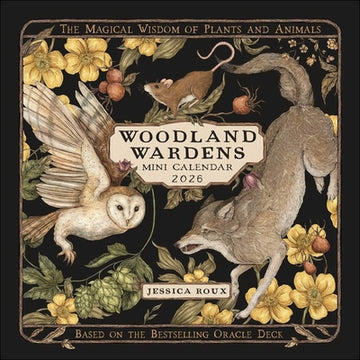 Woodland Wardens 2026 Mini Wall Calendar: The Magical Wisdom of Plants & Animals