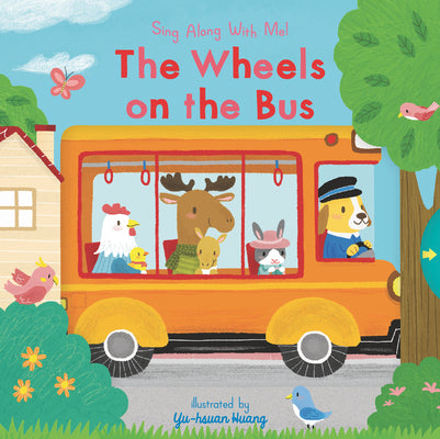 The Wheels on the Bus: (A Classic Nursery Rhyme Board Book with Interactive Sliders and Qr Code for Instrumental and Vocal Versions - For Babies and T